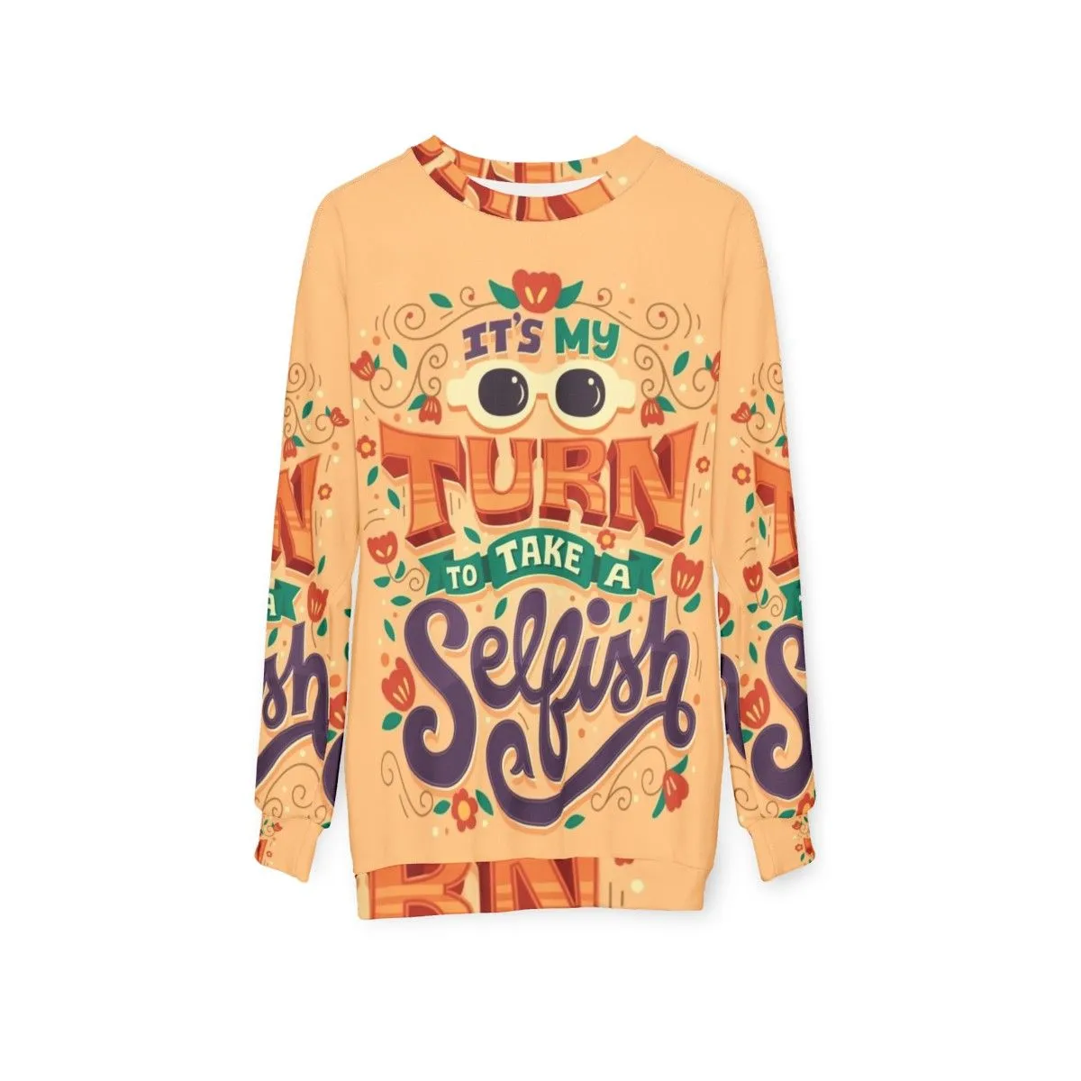 "It's My Turn to Take a Selfish" Schitt's Creek Sweatshirt