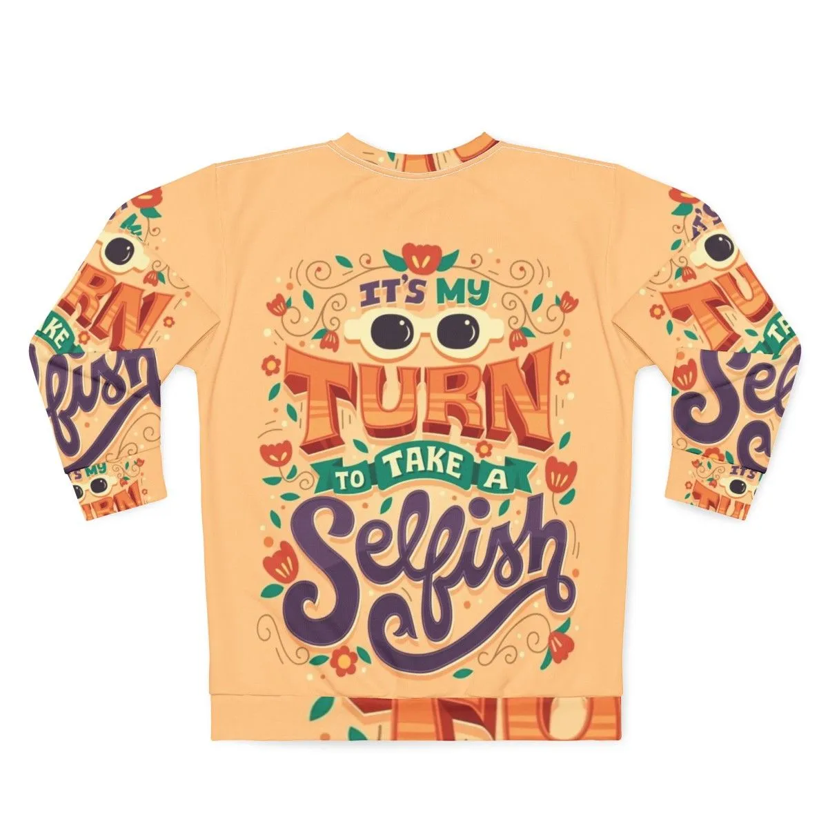 "It's My Turn to Take a Selfish" Schitt's Creek Sweatshirt